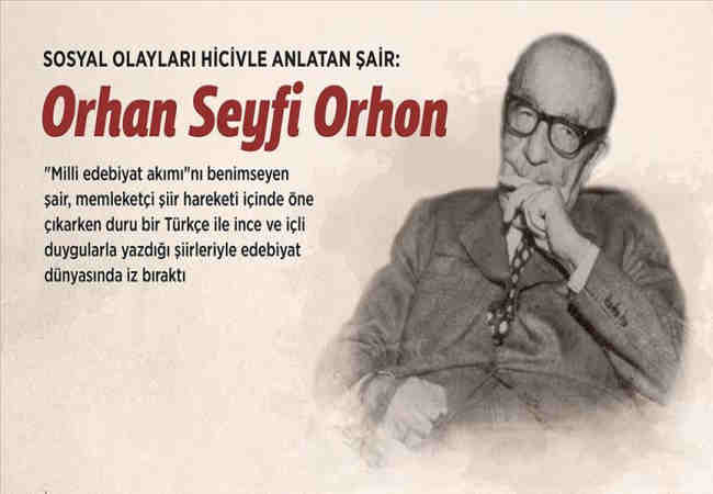 Şiirlerini hicivle kalema alan şair: Orhan Seyfi Orhon!